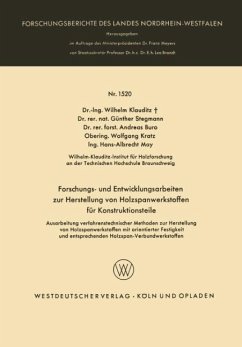Forschungs- und Entwicklungsarbeiten zur Herstellung von Holzspanwerkstoffen für Konstruktionsteile - Klauditz, Wilhelm