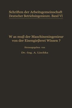 Was muß der Maschineningenieur von der Eisengießerei wissen?