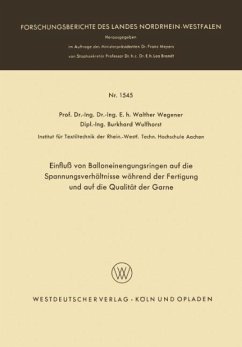 Einfluß von Balloneinengungsringen auf die Spannungsverhältnisse während der Fertigung und auf die Qualität der Garne - Wegener, Walther