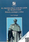 El premio Fray Luis de León de traducción : historia, sociología y crítica