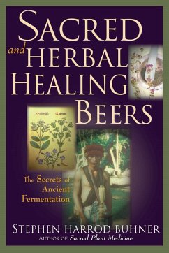 Sacred and Herbal Healing Beers (eBook, ePUB) - Buhner, Stephen Harrod