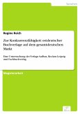 Zur Konkurrenzfähigkeit ostdeutscher Buchverlage auf dem gesamtdeutschen Markt (eBook, PDF)