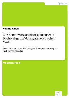Zur Konkurrenzfähigkeit ostdeutscher Buchverlage auf dem gesamtdeutschen Markt (eBook, PDF) - Reich, Regine