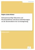 Entrepreneurship Education auf Hochschulebene und deren Anforderungen an die Konstruktion der Lernumgebung (eBook, PDF)