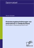 Finanzierungsbeschränkungen von Unternehmen in Ostdeutschland - eine Analyse für Mecklenburg-Vorpommern (eBook, PDF)