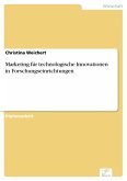 Marketing für technologische Innovationen in Forschungseinrichtungen (eBook, PDF)