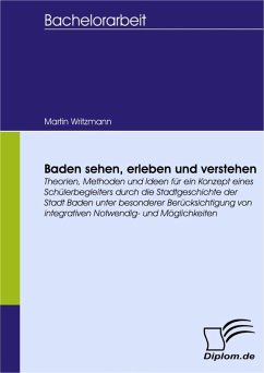 Baden sehen, erleben und verstehen (eBook, PDF) - Writzmann, Martin