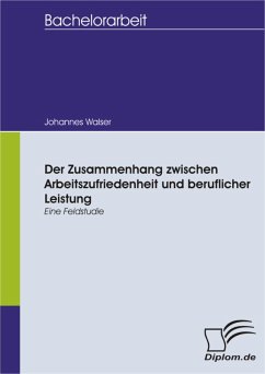 Der Zusammenhang zwischen Arbeitszufriedenheit und beruflicher Leistung - Eine Feldstudie (eBook, PDF) - Walser, Johannes