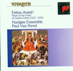 Febus Avant - Gaston Febus; Huelgas Ensemble; Paul Van Nevel (Ltg.)