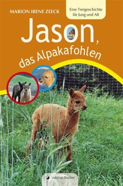 Jason, das Alpakafohlen - Zeeck, Marion Irene