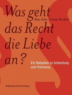 Was geht das Recht die Liebe an? - Suhr, Reto;Birchler, Ursula