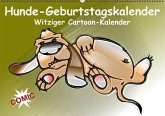 Hunde-Geburtstagskalender / Witziger Cartoon-Kalender (Wandkalender immerwährend DIN A2 quer)