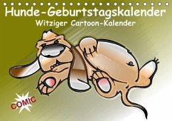 Hunde-Geburtstagskalender / Witziger Cartoon-Kalender (Wandkalender … von  Elisabeth Stanzer - Kalender portofrei bestellen