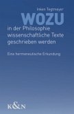 Wozu in der Philosophie wissenschaftliche Texte geschrieben werden Wozu in der Philosophie wissenschaftliche Texte geschrieben werden