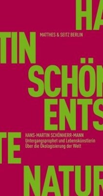 Untergangsprophet und Lebenskünstlerin - Schönherr-Mann, Hans-Martin