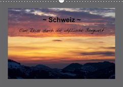 Schweiz - Eine Reise durch die idyllische Bergwelt (Wandkalender immerwährend DIN A3 quer) - Schänzer, Sandra