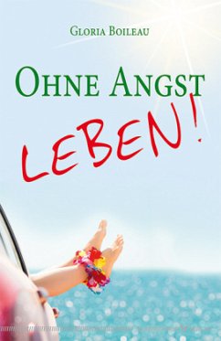 Ohne Angst leben! - Boileau, Gloria