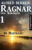 Ragnar der Wikinger 1: In Haithabu (eBook, ePUB)