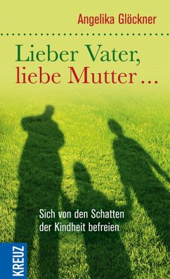 Lieber Vater, liebe Mutter... (eBook, ePUB) - Glöckner, Angelika