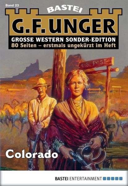 Colorado / G. F. Unger Sonder-Edition Bd.23 (eBook, ePUB) Colorado / G. F. Unger Sonder-Edition Bd.23 (eBook, ePUB)