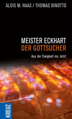 Meister Eckhart - der Gottsucher (eBook, ePUB) - Haas, Alois M.