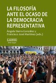 La filosofía ante el ocaso de la democracia representativa : pluralismo, consenso, autoritarismo