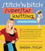 Stitch 'n Bitch Superstar Knitting (eBook, ePUB)