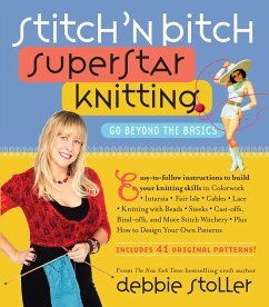 Stitch 'n Bitch Superstar Knitting (eBook, ePUB) - Stoller, Debbie