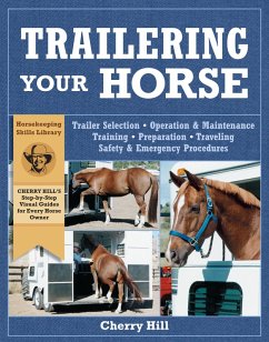 Trailering Your Horse (eBook, ePUB) - Hill, Cherry; Klimesh, Richard