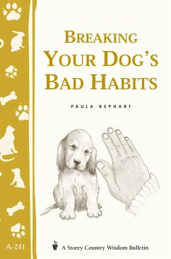 Breaking Your Dog's Bad Habits (eBook, ePUB) - Kephart, Paula