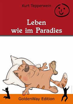 Leben wie im Paradies (eBook, ePUB) - Tepperwein, Kurt