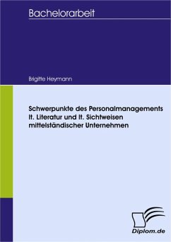 Schwerpunkte des Personalmanagements lt. Literatur und lt. Sichtweisen mittelständischer Unternehmen (eBook, PDF) - Heymann, Brigitte