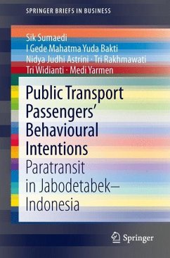 Public Transport Passengers¿ Behavioural Intentions - Sumaedi, Sik;Mahatma Yuda Bakti, I Gede;Astrini, Nidya Judhi