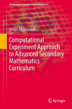 Computational Experiment Approach to Advanced Secondary Mathematics Curriculum - Abramovich, Sergei