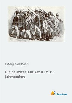Die deutsche Karikatur im 19. Jahrhundert - Hermann, Georg