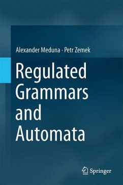 Regulated Grammars and Automata - Meduna, Alexander;Zemek, Petr