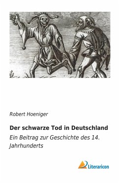 Der schwarze Tod in Deutschland - Hoeniger, Robert