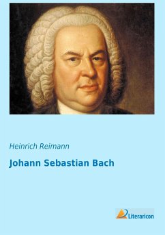 Johann Sebastian Bach - Reimann, Heinrich