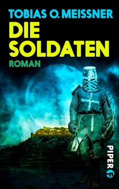 Die Soldaten (eBook, ePUB) - Meißner, Tobias O.