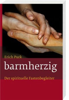 barmherzig - Purk, Erich