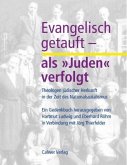 Evangelisch getauft - als 'Juden' verfolgt