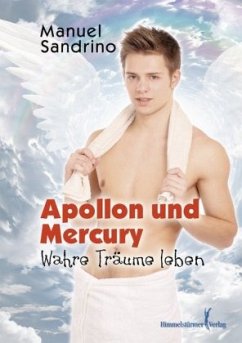 Cover APOLLON und Mercury: Wahre Träume leben
