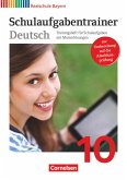 Deutschbuch 10. Jahrgangsstufe. Schulaufgabentrainer mit Lösungen. Realschule Bayern