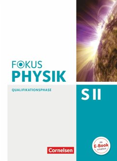 Fokus Physik Sekundarstufe II. Zu den Ausgaben A und C. Qualifikationsphase. Schülerbuch - Burzin, Stefan;Schön, Lutz-Helmut;Diehl, Bardo