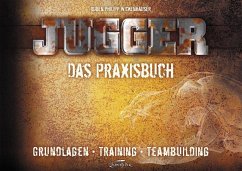 Jugger - Das Praxisbuch - Wickenhäuser, Ruben Philipp