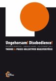 Ungehorsam! Disobedience!