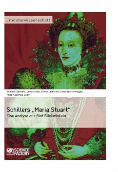 Schillers "Maria Stuart" - Eine Analyse aus fünf Blickwinkeln (eBook, ePUB)