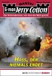 Hass, der niemals endet / Jerry Cotton... - Bild 1