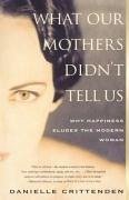 What Our Mothers Didn't Tell Us (eBook, ePUB) - Crittenden, Danielle