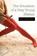 Cover The Education of a Very Young Madam (eBook, ePUB)